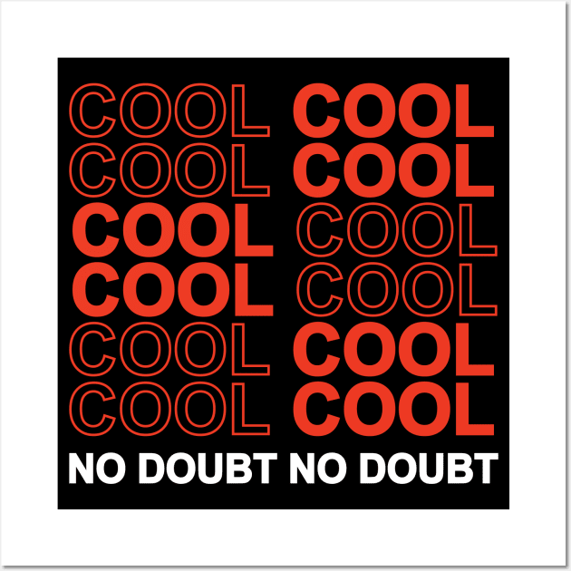 COOL COOL NO DOUBT NO DOUBT White and Red Wall Art by Julia Newman Studio